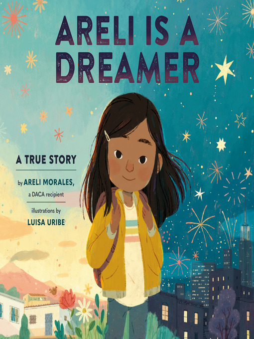 Title details for Areli Is a Dreamer by Areli Morales - Wait list